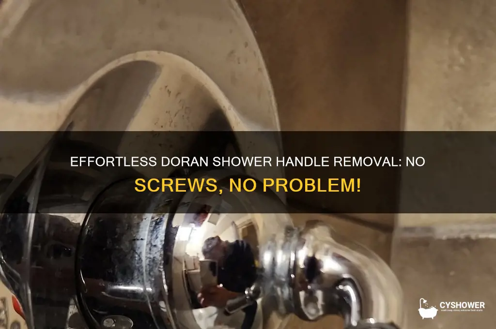 how to remove a doran shower handle without screws