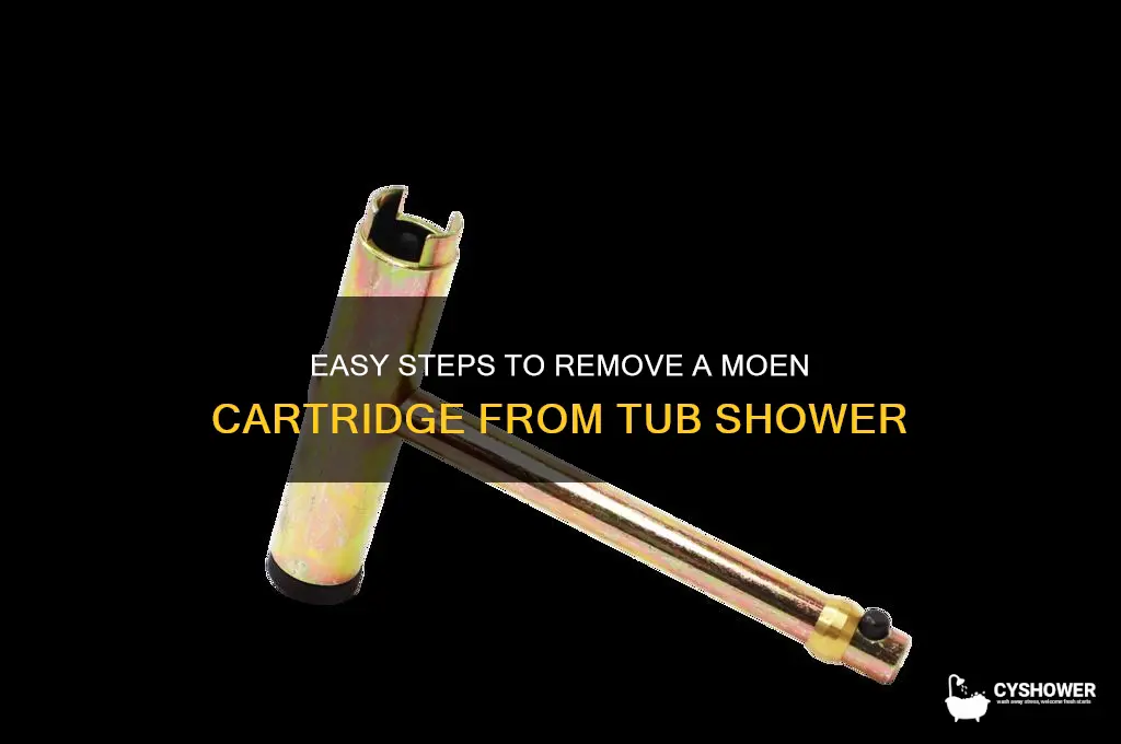 how to remove a moen cartledge from a tub shower