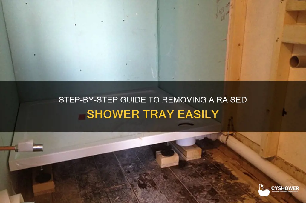 how to remove a raised shower tray
