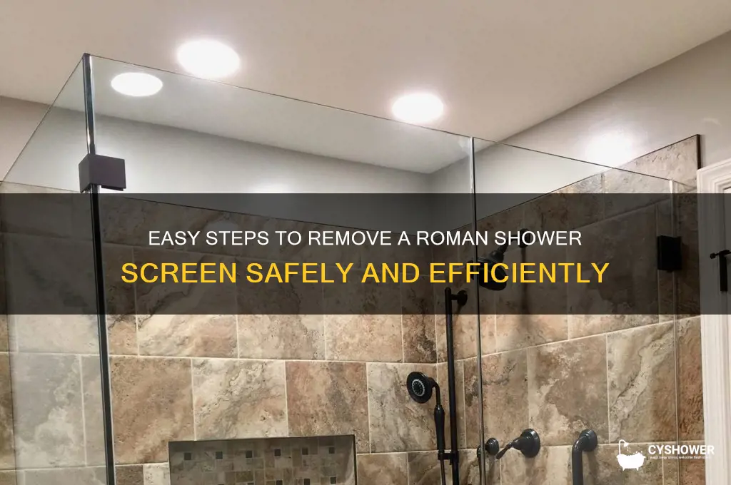 how to remove a roman shower screen