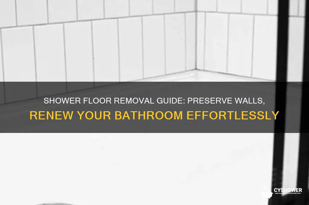 how to remove a shower floor without replacing the walls