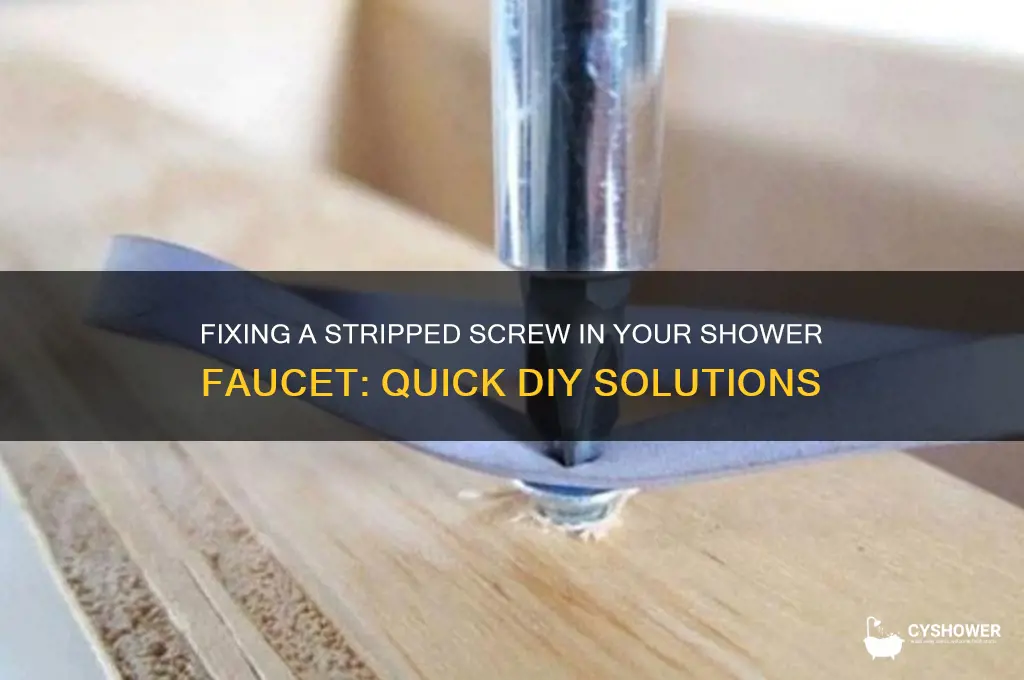how to remove a stripped screw from a shower faucet
