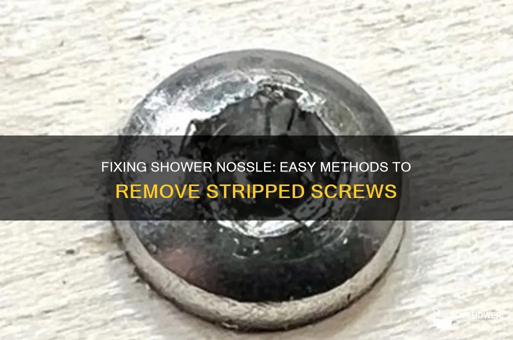 how to remove a stripped screw from shower nossle