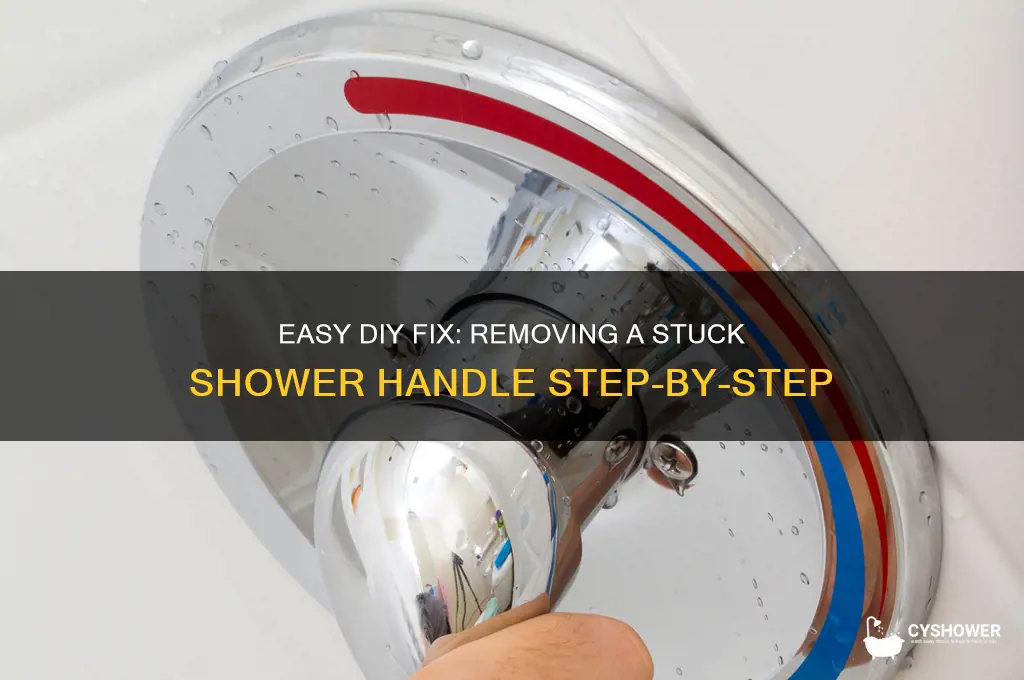how to remove a stuck shower handle
