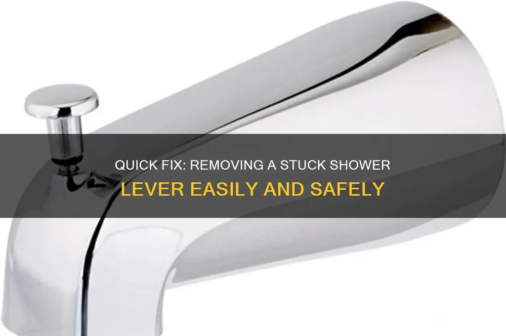 how to remove a stuck shower lever