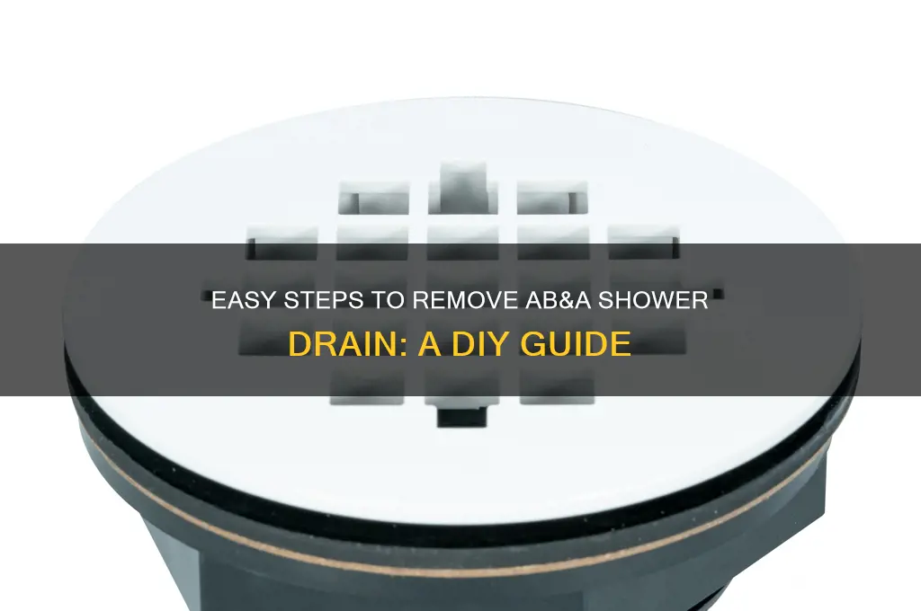 how to remove ab&a shower drain
