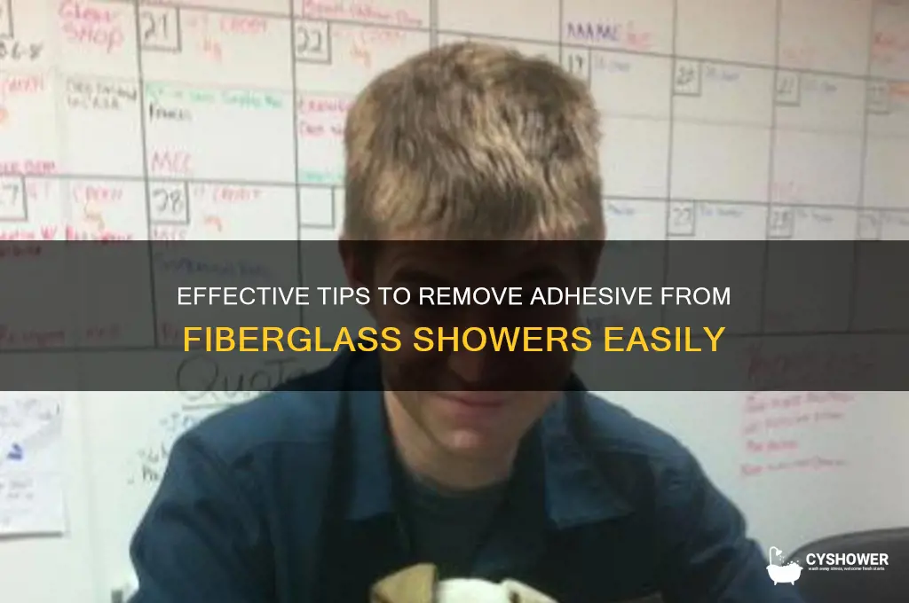 how to remove adhesive from fiberglass shower