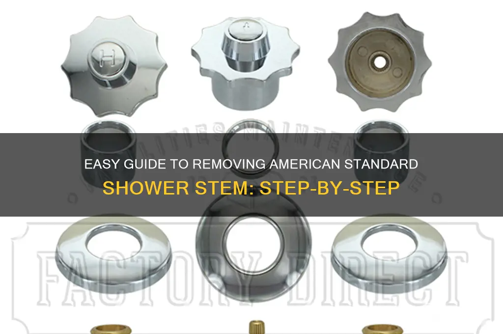how to remove american standard shower stem