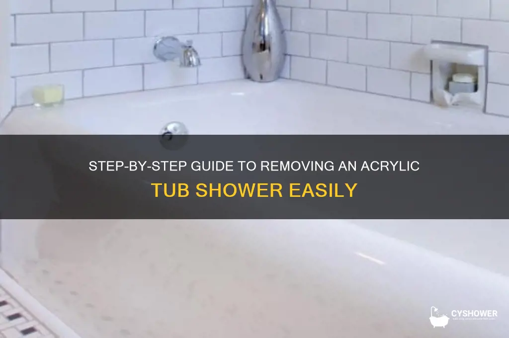 how to remove an aceylic tub shower