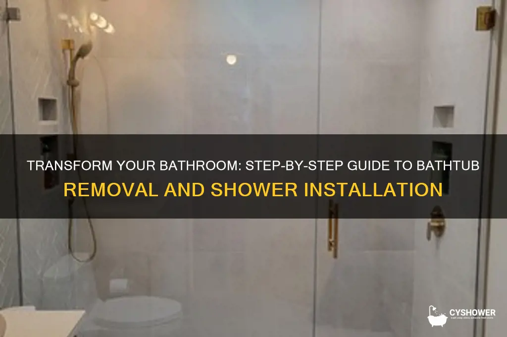 how to remove bathtub and replace with shower
