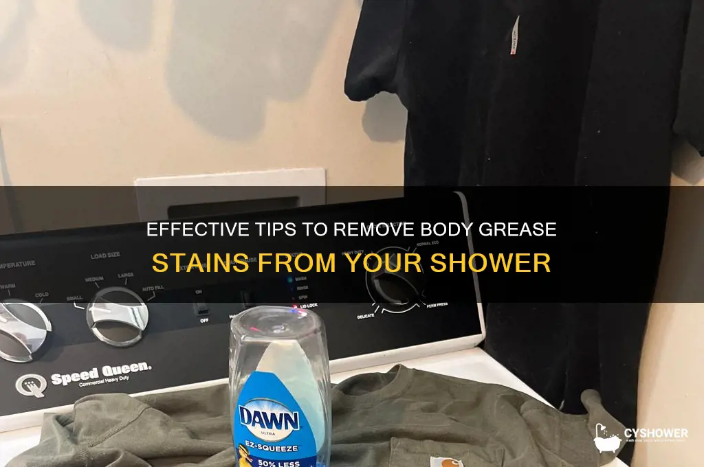 how to remove body grease stains from shower