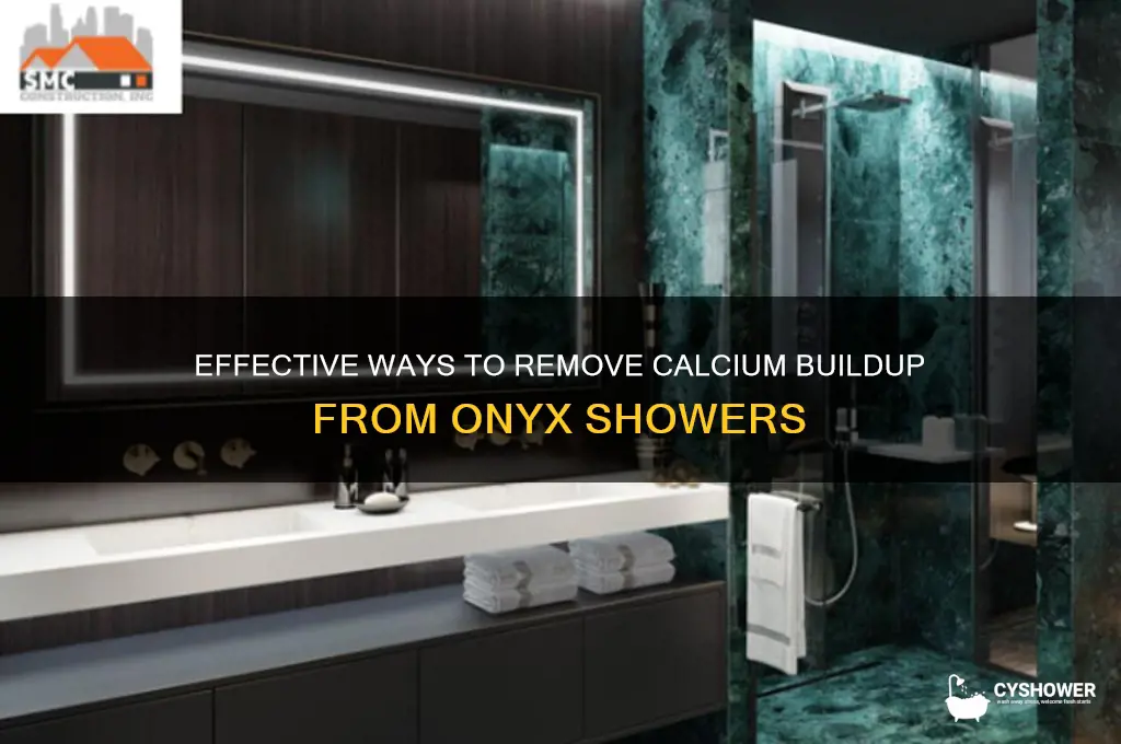 how to remove calcium buildup on onyx shower