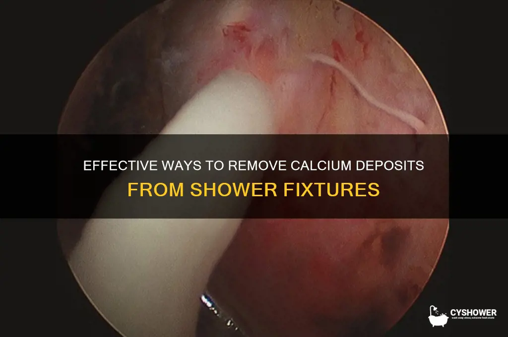 how to remove calcium deposits from shower fixtures