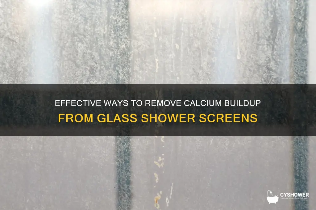 how to remove calcium from glass shower screen