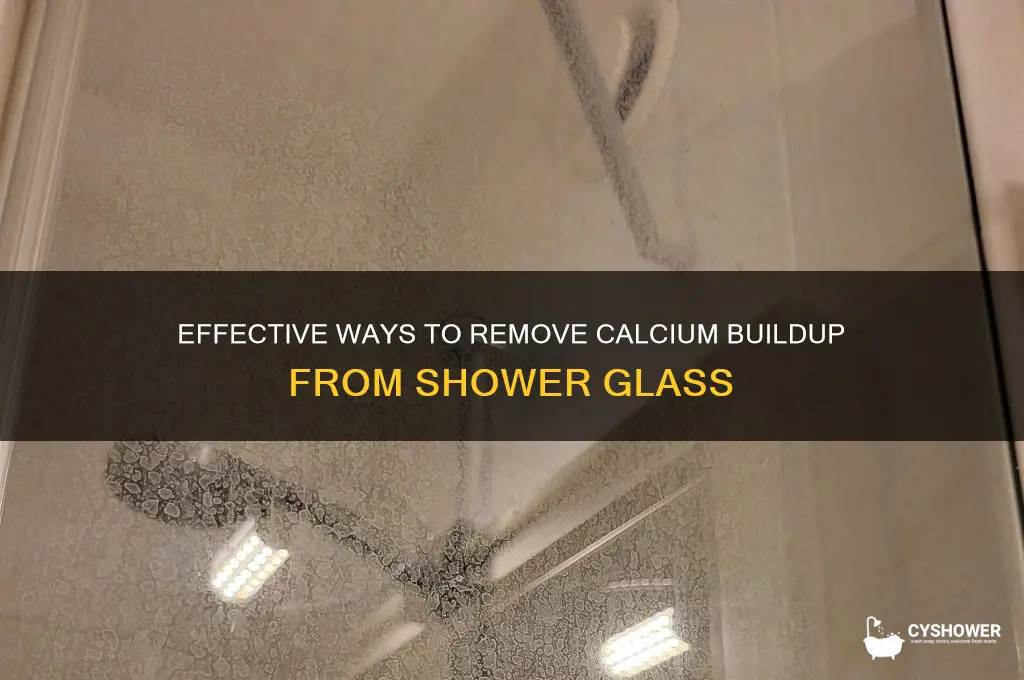 how to remove calcium from shower glass