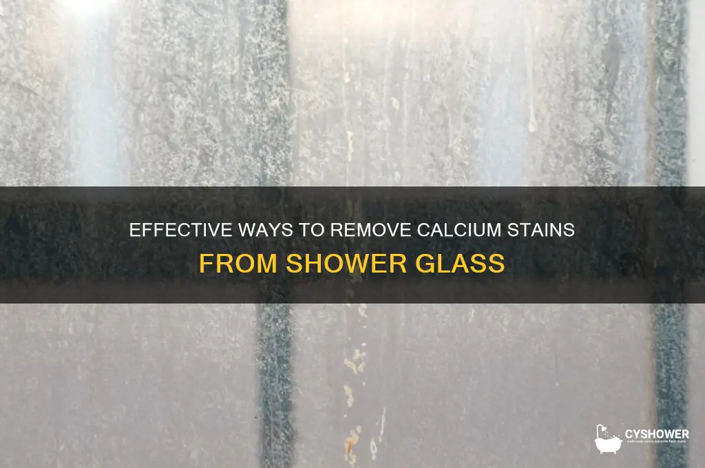 how to remove calcium stains from shower glass
