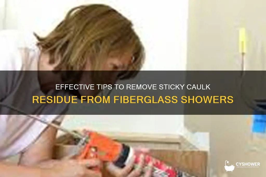 how to remove caulk residue from fiberglass shower sticky