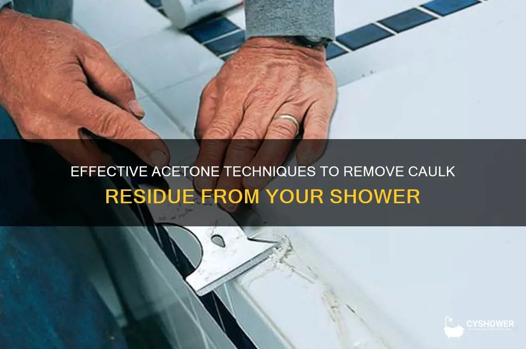 how to remove caulk residue from shower acetone
