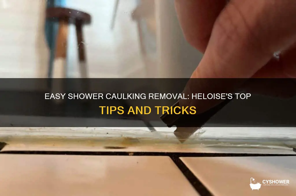 how to remove caulking in the shower heloise hints