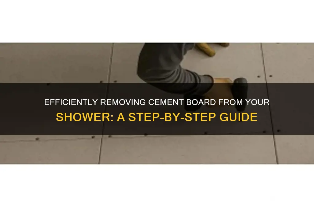 how to remove cement board from shower