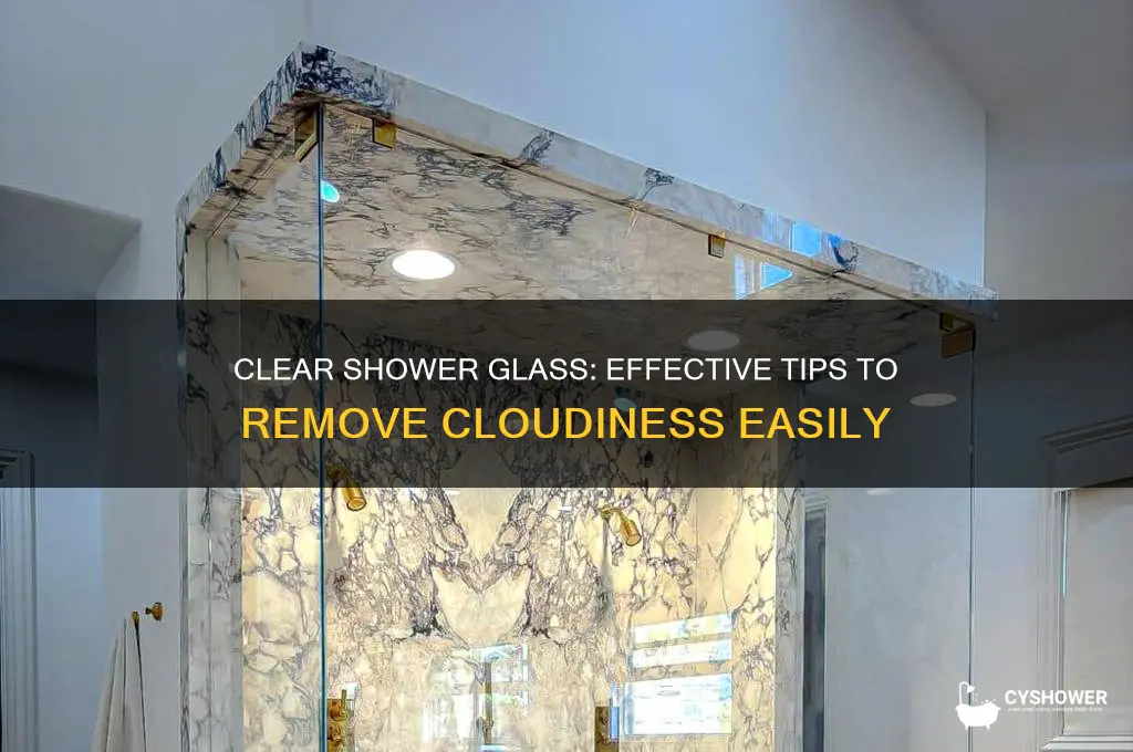 how to remove cloudiness from shower glass