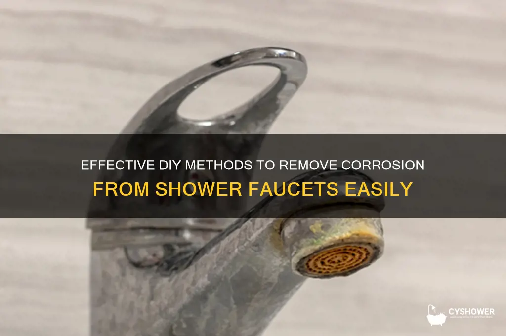 how to remove corrosion from shower faucets