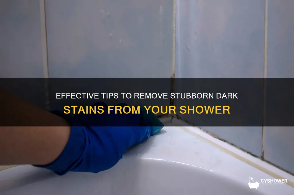 how to remove dark stains from shower