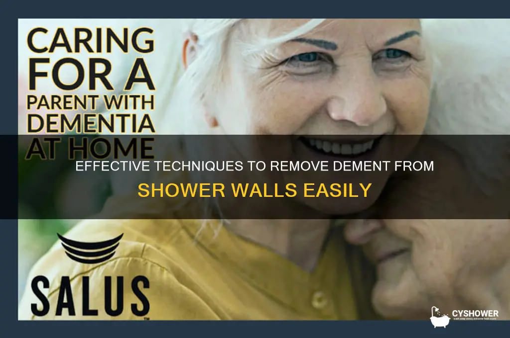 how to remove dement shower walls