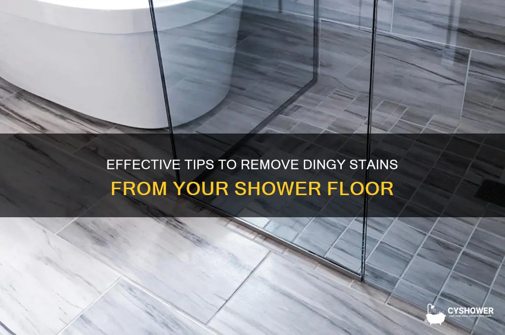 how to remove dingy stains shower floor
