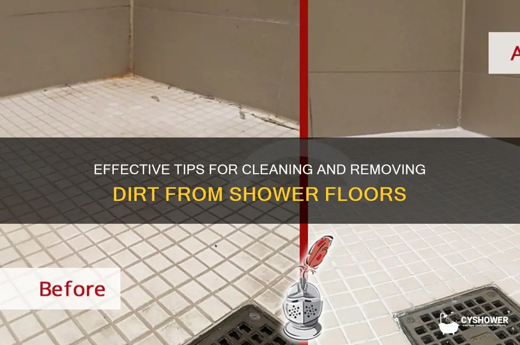 how to remove dirt from shower floor