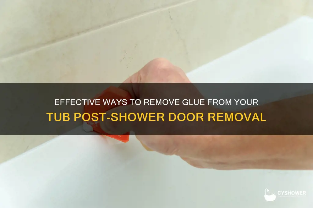 how to remove glue from tub after removing shower doors