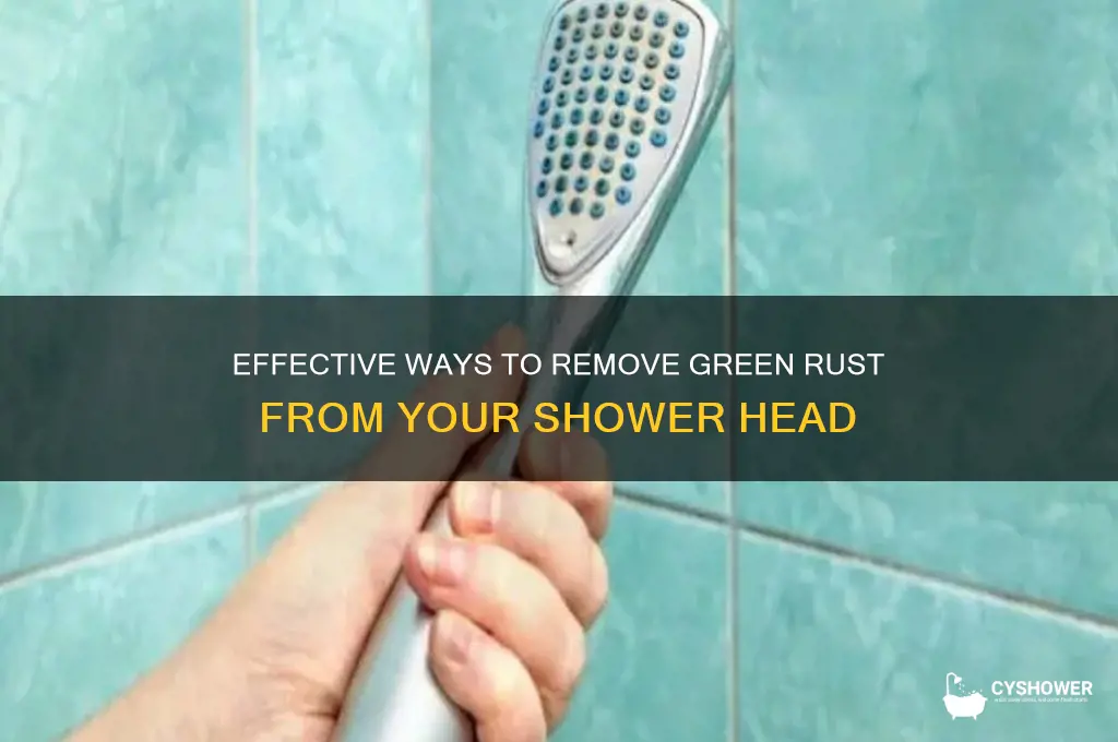 how to remove green rust from shower head