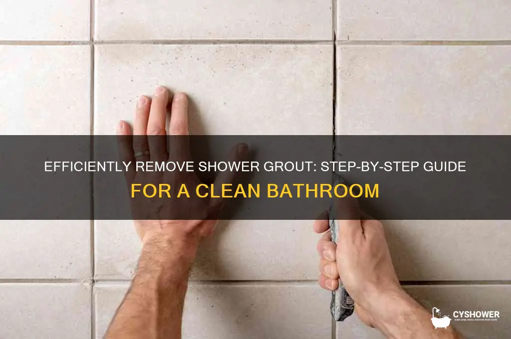 how to remove grout in shower