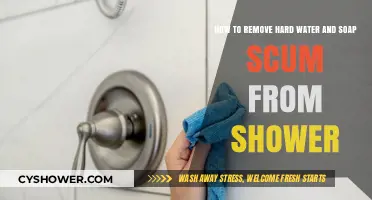 Effective Tips to Remove Hard Water and Soap Scum from Your Shower