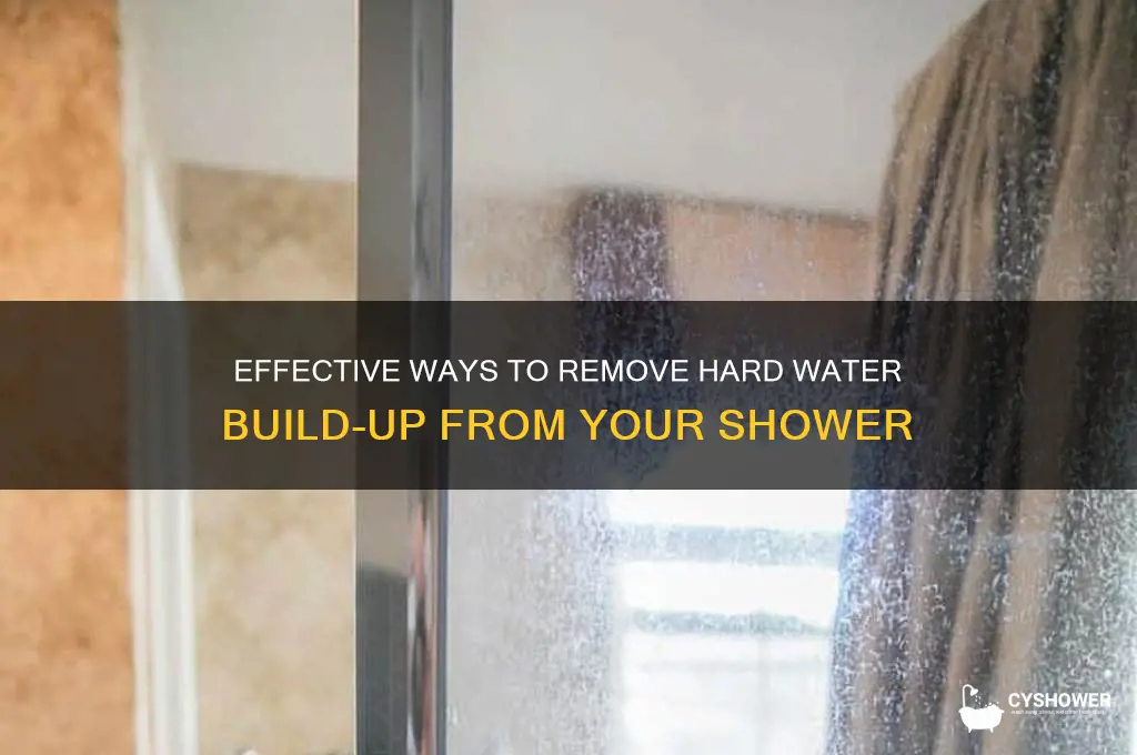 how to remove hard water build up from shower