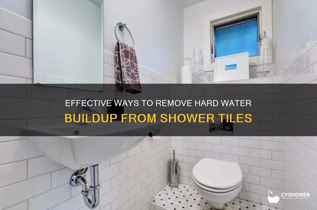 how to remove hard water buildup off shower tiles