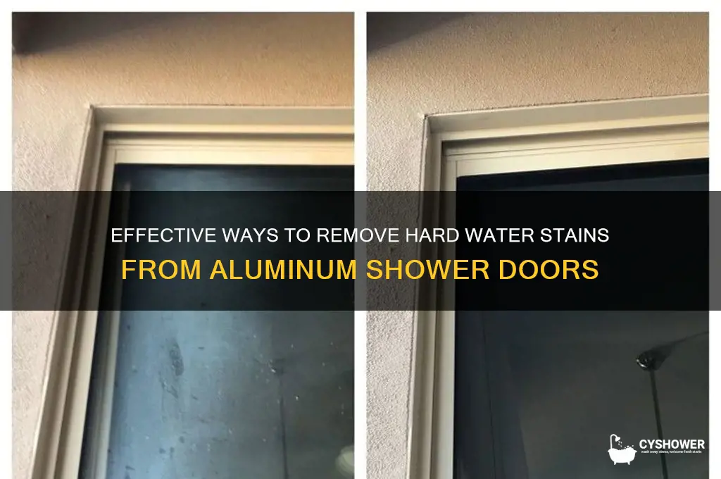 how to remove hard water stains from aluminum shower doors