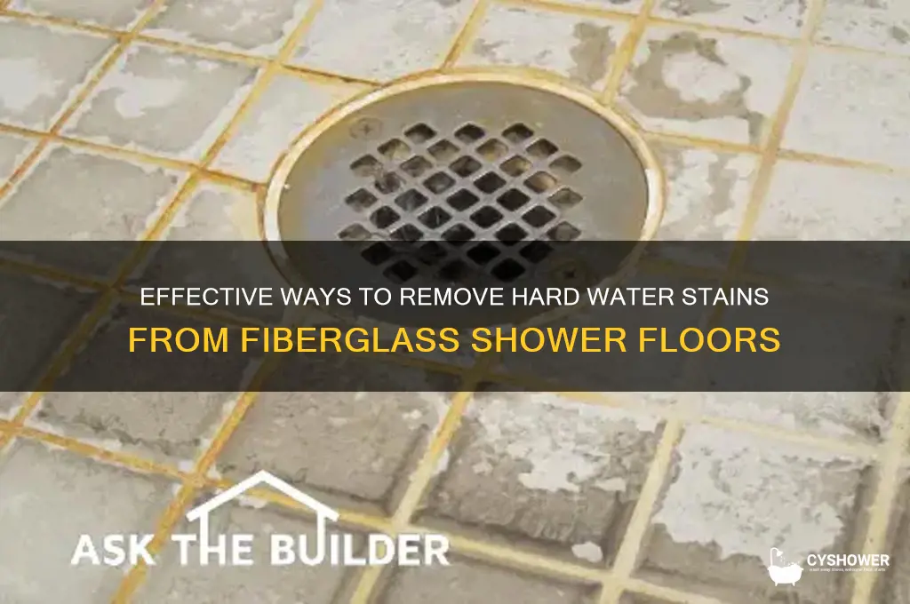 how to remove hard water stains from fiberglass shower floor