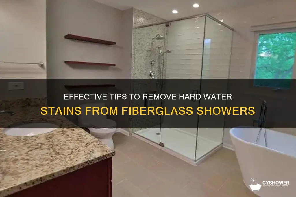how to remove hard water stains from fiberglass shower
