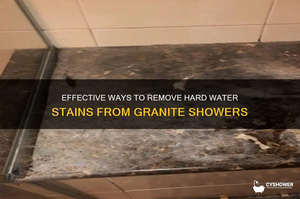 how to remove hard water stains from granite shower