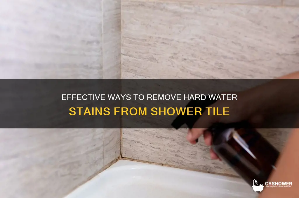 how to remove hard water stains from shower tile