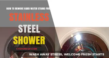 Effective Ways to Remove Hard Water Stains from Stainless Steel Showers