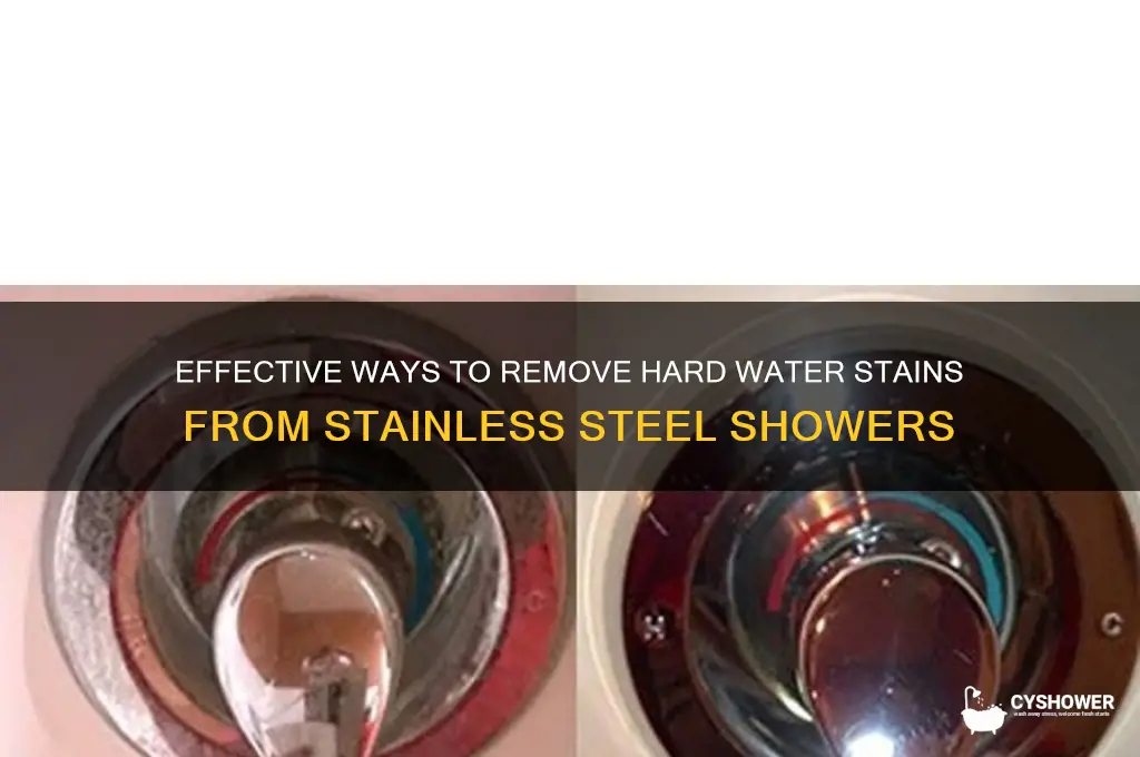 how to remove hard water stains from stainless steel shower