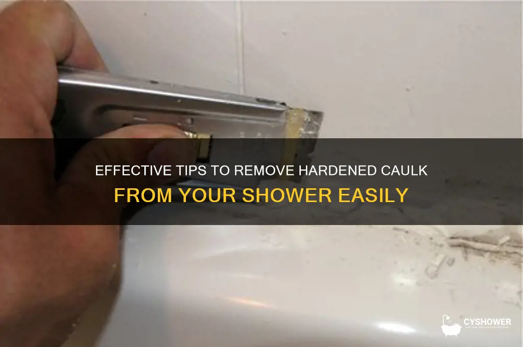 how to remove harden caulk from shower d
