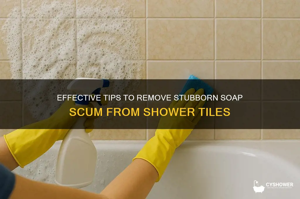 how to remove heavy soap scum from shower tile