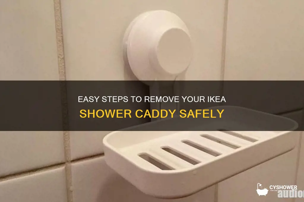 how to remove ikea shower caddy