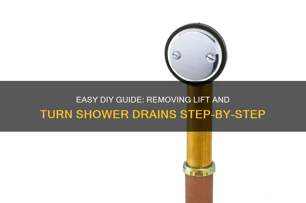 how to remove lift and turn shower drain