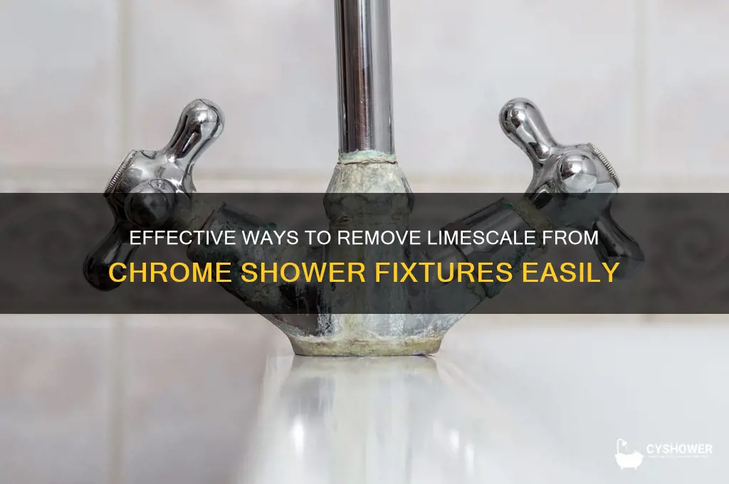 how to remove limescale from chrome shower