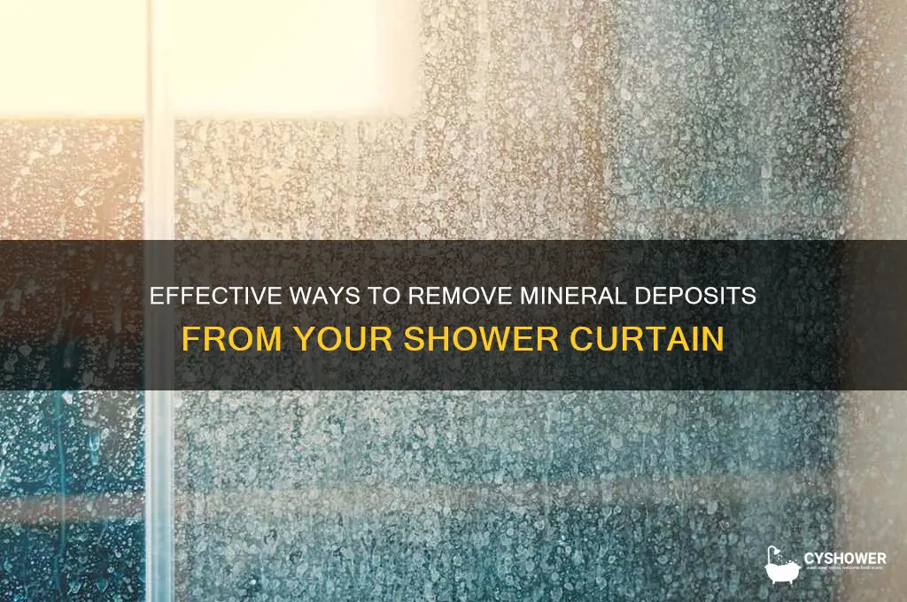 how to remove mineral deposits from shower curtain
