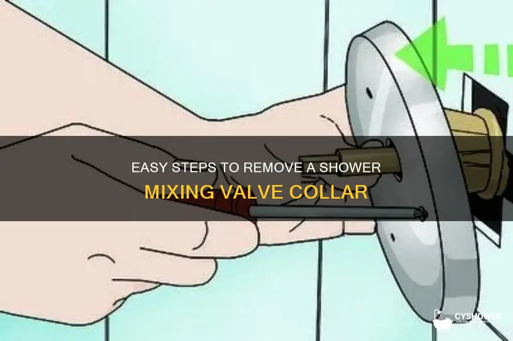 how to remove mixing valve collar on shower